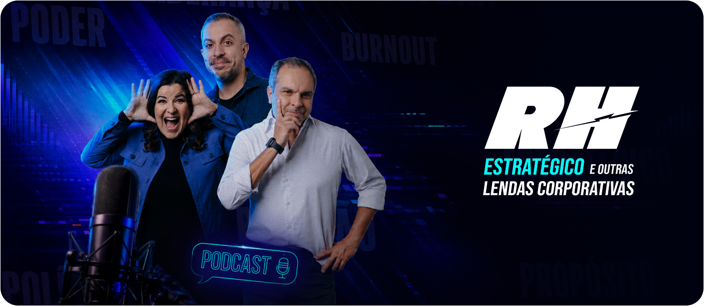 Podcast RH Estratégico e outras lendas corporativas - Nova Temporada